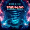 Tornado (Dropical Mix 2.0) (feat. Ptoli & Kiyoshi) - Single