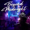 Beyond Midnight - Single