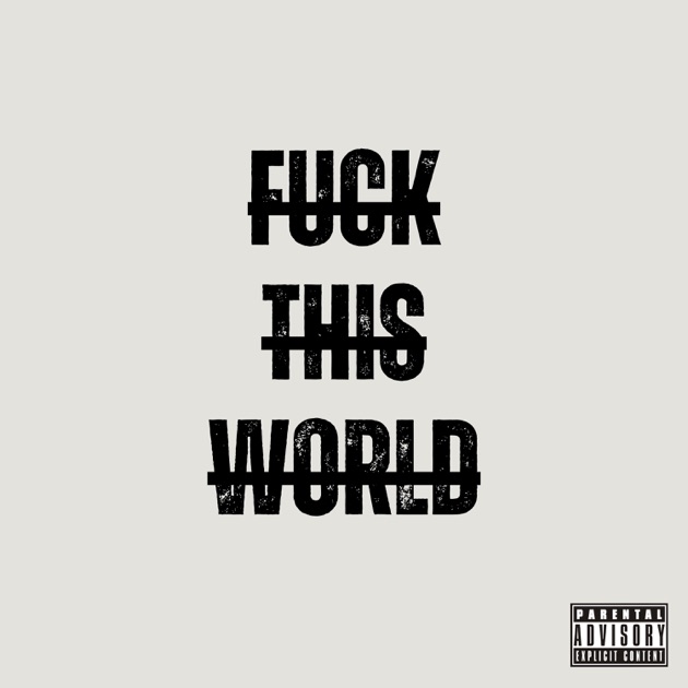Fuck This World - Single - Album by Calling Charisma - Apple Music