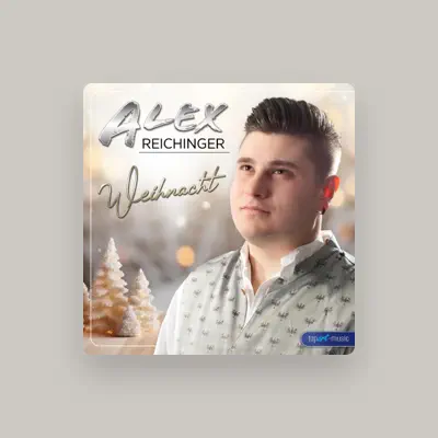 Listen to Alex Reichinger, watch music videos, read bio, see tour dates & more!