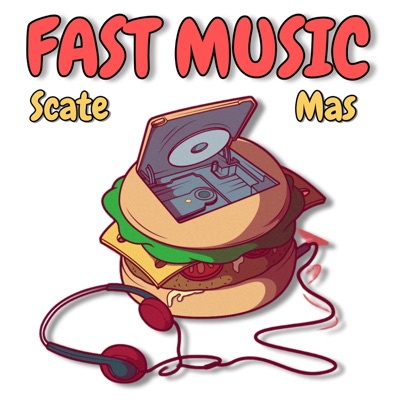 Fast music - Scate, Mas