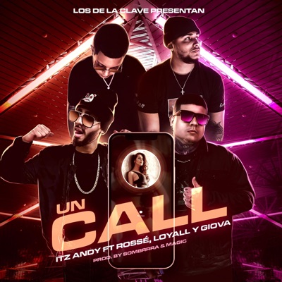 Un Call (feat. Rossé, Giova & Loyall) - Single
