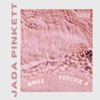 Jada Pinkett (feat. Voochie P) - Single - Mm40