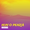 Nun o Penzà - Single (feat. Franco D'Amore) - Single