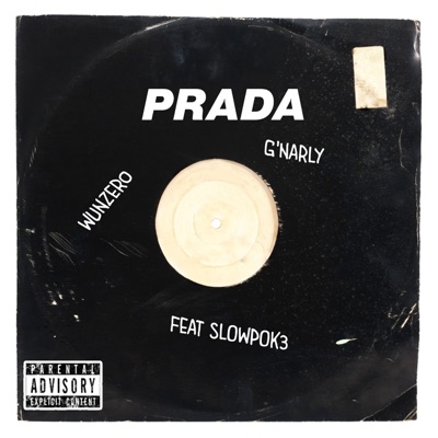 Prada (feat. G'Narly & SLOWPOK3) - Single