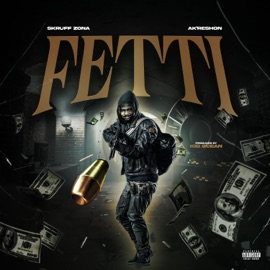 Fetti (feat. AkRESHON) SkRUFF ZONA