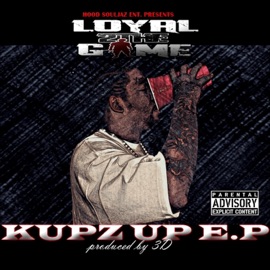Kupz Up Loyal 2the Game