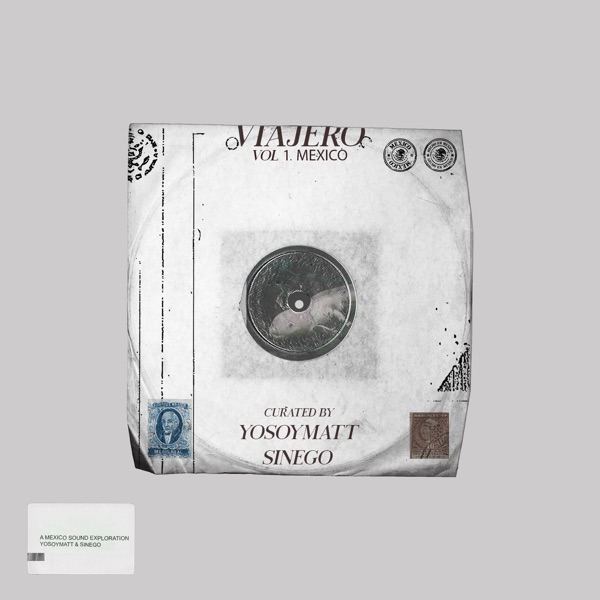 Viajero, Vol 1. Mexico: Sinego, YoSoyMatt (DJ Mix)