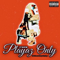 Playaz Only - Its Pz