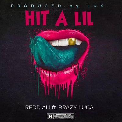 Hit A Lil (feat. Brazy Luca) - Single