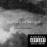 SayMore OR SayLess (feat. SkitzoBeats) - Single - Llegacii