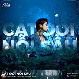 Cắt Đôi Nỗi Sầu (Cukak Remix) Cukak