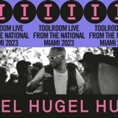 Toolroom 2023, Live from The National Miami: HUGEL (DJ Mix) artwork