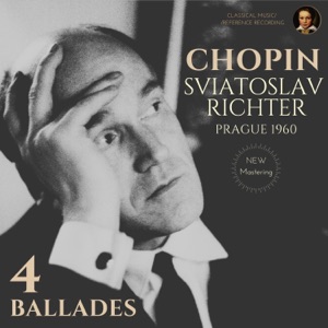 Chopin: 4 Ballades by Sviatoslav Richter