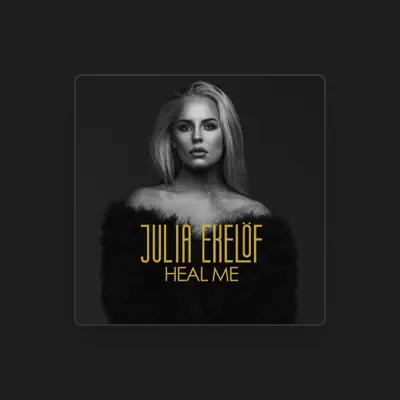Listen to Julia Ekelöf, watch music videos, read bio, see tour dates & more!