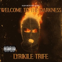 Welcome To The Darkness - Lyrikile Trife