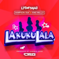 Lakukulala (feat. King Millzz & Sampson O.G.A) - Single - LifeofSwae