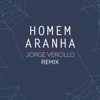 Homem Aranha (Remix) - Single