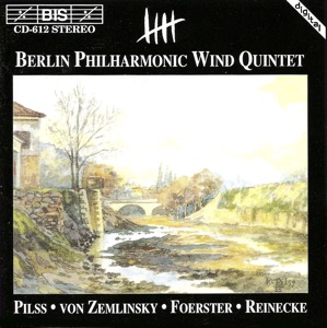 Pilss / Forster / Zemlinsky / Reinecke: Wind Quintets