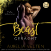 BEAST: Gerächt (Mafia-Liebesroman) - Fairytale Gone Dark, Band 2 (ungekürzt) - Aurelia Velten