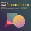 Danses kaléidoscopiques