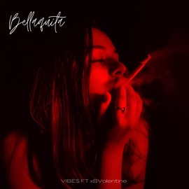 Bellaquita (feat. xBValentine) VIBE$