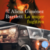 La mujer fugitiva - Alicia Giménez Bartlett