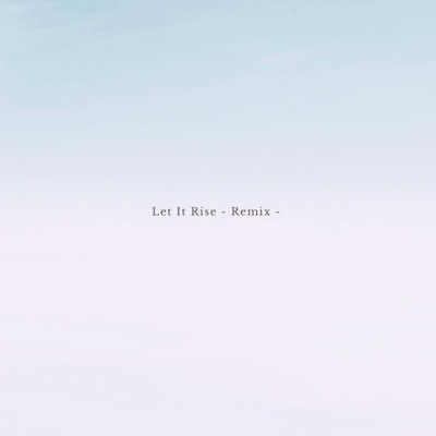 Let It Rise (Remix)