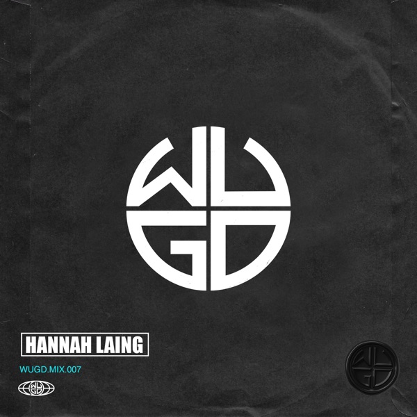 WUGD Mix 007: Hannah Laing (DJ Mix)
