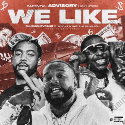 We like (feat. Triflin & Nef the Pharaoh) - Single