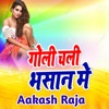 Goli Chali Bhasan Me - Single