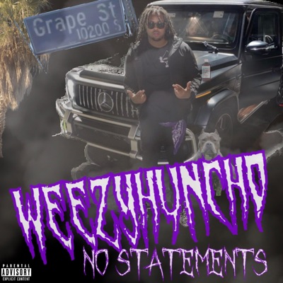 No Statements (feat. Weezyhuncho) - Single