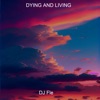 DYING AND LIVING - EP