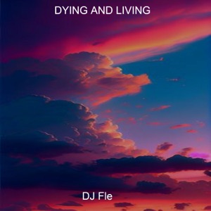 DYING AND LIVING - EP
