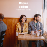 The Watching Silence - EP - Michael & Michelle