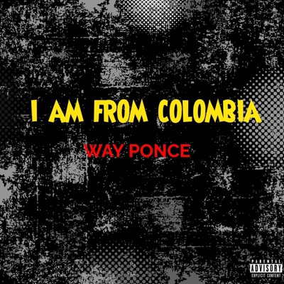 I Am From Colombia - Single