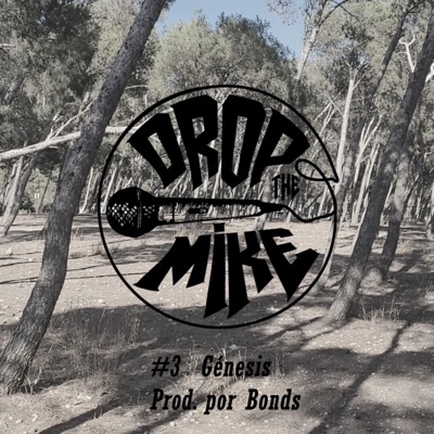 #DropTheMike 3 - Génesis (feat. b0nds) - Single