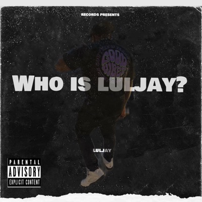 Who Is Luljay? - EP