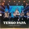 Tengo Papá (feat. Roxanna Salcedo) - Lenny Salcedo lyrics