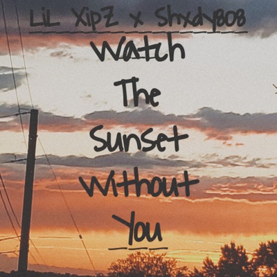 Watch the Sunset Without You - Single