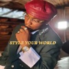 Style Your World - Single