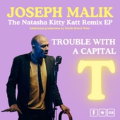 Trouble with a Capital T (Natasha Kitty Katt Remix - Club Vocal - A North Street West Production) artwork