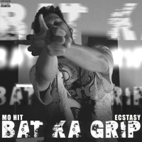 BAT KA GRIP (feat. ECSTASY) - Single - MO HIT