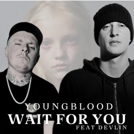 Wait For You (feat. Devlin) YoungBloodRap
