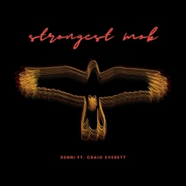 Strongest Mob (feat. Craig Everett) DENNI