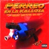 PERREO EN LA KALLOZA (feat. Jenni, Arenaa, White Tiiger, The Aaron, Joney The Unic & ElGalacticow) - Single