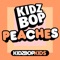 Peaches - KIDZ BOP Kids lyrics