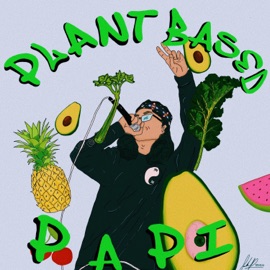 Tell Me What You Want Plant Based Papi