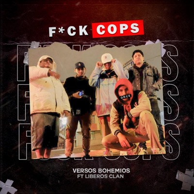 Fuck Cops (feat. Versos Bohemios & CRED) - Single
