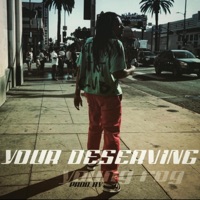YOUR DESERVING - Single - Young Rog